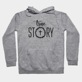 True Story Religious Hoodie